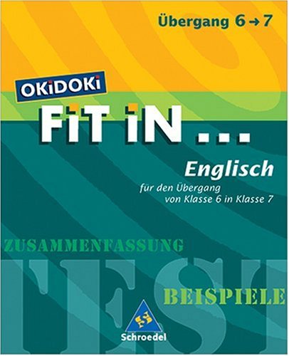 OKiDOKi. Fit In... Englisch. F�r den �bergang von Klasse 6 in Klasse 7