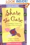Share The Care: How to Organize a Group to Care for Someone Who Is Seriously Ill, (Revised and Updated)