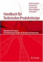 Handbuch für technisches Produktdesign: Material und Fertigung, Entscheidungsgrundlagen für Designer und Ingenieure