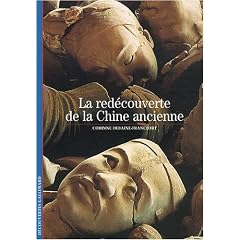 Decouverte Gallimard: LA Redecouverte De LA Chine Ancienne