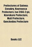 Prefectures of Guinea: Conakry, Kouroussa Prefecture, ISO 3166-2: Gn, Nz R Kor Prefecture, Mali Prefecture, Gu Ck Dou Prefecture