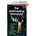 The Unschooling Unmanual