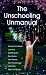 The Unschooling Unmanual The Unschooling Unmanual