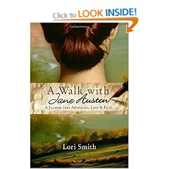 A Walk with Jane Austen: A Journey into Adventure, Love, and Faith
