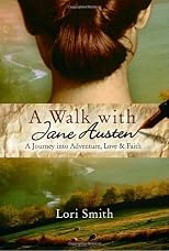 A Walk with Jane: Following Austen, Finding Grace
