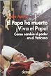 El papa ha muerto, �viva el papa!