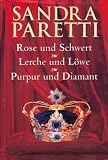 Produkt-Bild: Rose und Schwert - Lerche und L&ouml;we - Purpur und Diamant - Drei Romane in einem Band