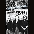 Irresistible Force
