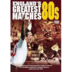 England's Greatest Ever Matches - The 80s