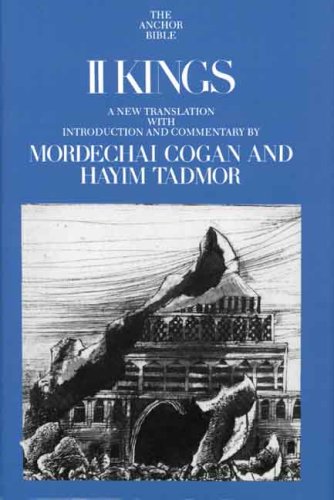 Mordechai Cogan and Hayim Tadmor: II Kings (Anchor Yale Bible)