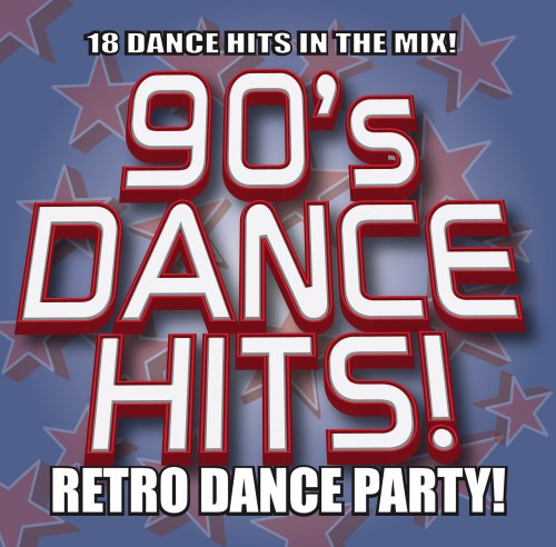 CD-Charts  Search : 90's Dance Hits!: Retro Dance Party