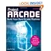 Project Arcade: Build Your Own Arcade Machine.