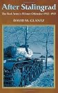 AFTER STALINGRAD: The Red Army's Winter Offensive, 1942-1943