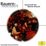 Bauernhochzeit/Tanzmusik der Wiener Klassik