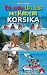 Erlebnisurlaub mit Kindern - Korsika. 40 spannende Wanderungen, Touren und Ausflüge. Mit GPS-Daten