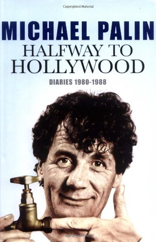 Halfway To Hollywood: Diaries 1980 to 1988: The Film Years