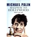 Halfway To Hollywood: Diaries 1980 to 1988: The Film Years