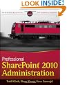 Professional SharePoint 2010 Administration