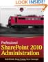 Professional SharePoint 2010 Administration
