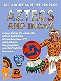 Aztecs and Incas