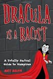 Dracula Is A Racist