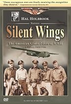 Silent Wings - The American Glider Pilots of WWII
