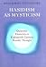 Book Hasidism As Mysticism: Quietistic Elements in Eighteenth Century Hasidic Thought