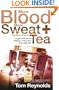 More Blood, More Sweat and Another Cup of Tea