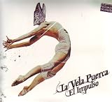 La Vela Puerca -  El Impulso