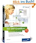 Der SAP-Grundkurs f�r Einsteiger und...