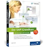Der SAP-Grundkurs f�r Einsteiger und Anwender (SAP PRESS)von "Olaf Schulz"