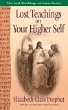 The Lost Teachings of Jesus: Missing Texts Karma and Reincarnation (Missing Texts Karma and Reincarnation Book 1)