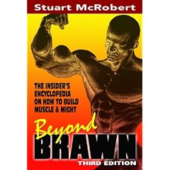 Beyond Brawn: The Insider's Encyclopedia on How to Build Muscle & Might