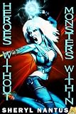 Heroes Without, Monsters Within: Blaze of Glory, Book 2