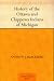 History of the Ottawa and Chippewa Indians of Michigan