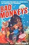 Bad Monkeys
