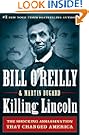 Killing Lincoln: The Shocking Assassination that Changed America Forever