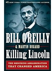 eBooks: Killing Lincoln: The Shocking Assassination that Changed America Forever - Henry Holt and Co.