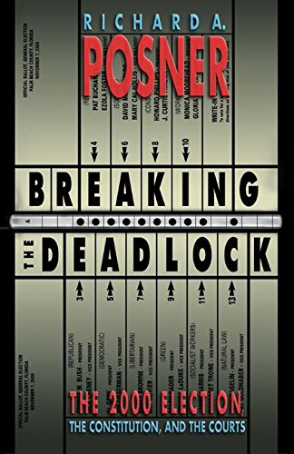 Breaking the Deadlock: The 2000 Election, the Constitution, and the Courts