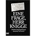 Eine Frage, Herr Knigge: Welche Umgangsformen brauchen wir noch?