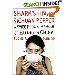 Shark's Fin and Sichuan Pepper: A Sweet-Sour Memoir of Eating in China