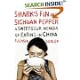Shark's Fin and Sichuan Pepper: A Sweet-Sour Memoir of Eating in China