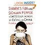 Shark's Fin and Sichuan Pepper: A Sweet-Sour Memoir of Eating in China