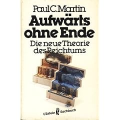 Aufw�rts ohne Ende. Die neue Theorie des Reichtums. ( Ullstein Sachbuch).