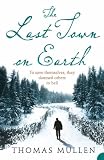 The Last Town on Earth: A Novel