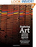 Exploring Art: A Global, Thematic Approach (with Art CourseMate with eBook Printed Access Card)