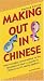 Making out in Chinese (Making Out (Tuttle))