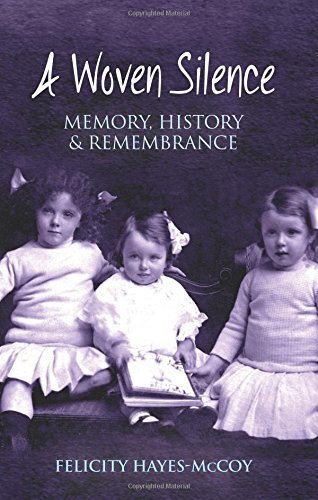 A Woven Silence: Memory, History and Remembrance