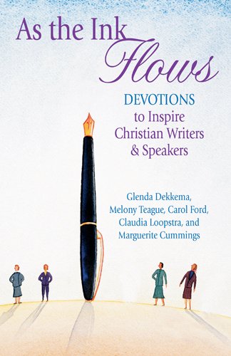 As the Ink Flows: Devotions to Inspire Christian Writers & Speakers