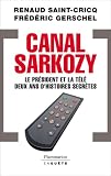 Canal Sarkozy : Le président et la télévision deux ans d histoires secrètes